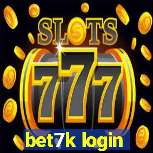 bet7k login